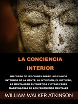 La Conciencia interior (Traducido) - William Walker Atkinson