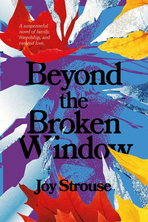 Beyond the Broken Window -  Joy Strouse