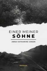 Einer meiner Söhne - Anna Katharine Green