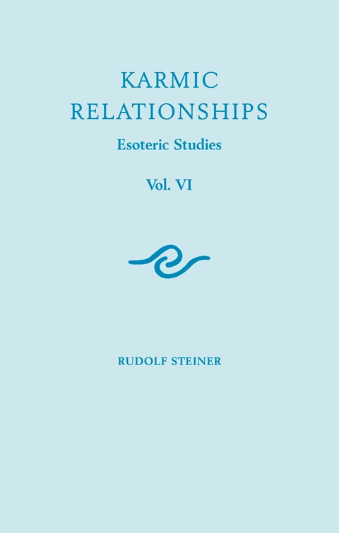 Karmic Relationships -  Rudolf Steiner