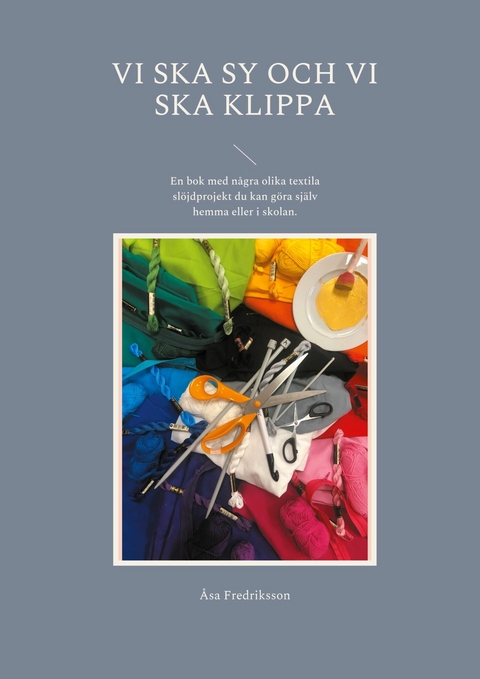 Vi ska sy och vi ska klippa - Åsa Fredriksson