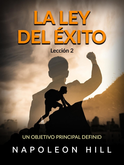 La ley del Éxito - Lección 2 (Traducido) - Napoleon Hill