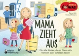 Mama zieht aus - Für alle Kinder, deren Eltern sich trennen oder scheiden lassen - Sigrun Eder, Hedda Christians