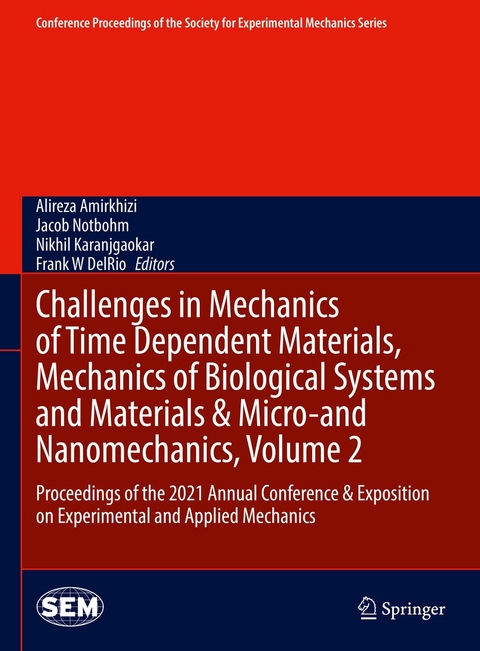 Challenges in Mechanics of Time Dependent Materials, Mechanics of Biological Systems and Materials & Micro-and Nanomechanics, Volume 2 - 