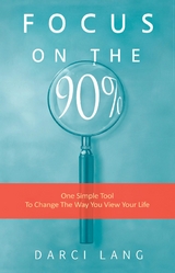 Focus on the 90% -  Darci Lang