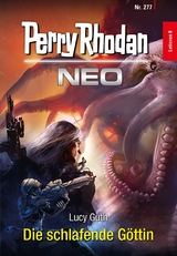 Perry Rhodan Neo 277: Die schlafende Göttin - Lucy Guth