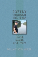 Poetry Through The Years - Paul Anthony Minger