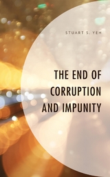 End of Corruption and Impunity -  Stuart S. Yeh