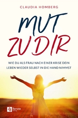 Mut zu dir - Claudia Homburg