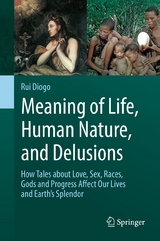 Meaning of Life, Human Nature, and Delusions - Rui Diogo