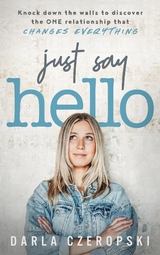 Just Say Hello - Darla Czeropski