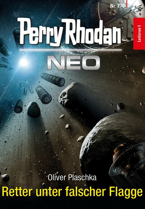 Perry Rhodan Neo 270: Retter unter falscher Flagge - Oliver Plaschka