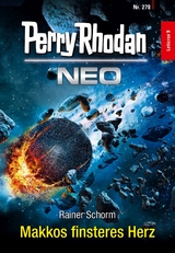 Perry Rhodan Neo 278: Makkos finsteres Herz - Rainer Schorm