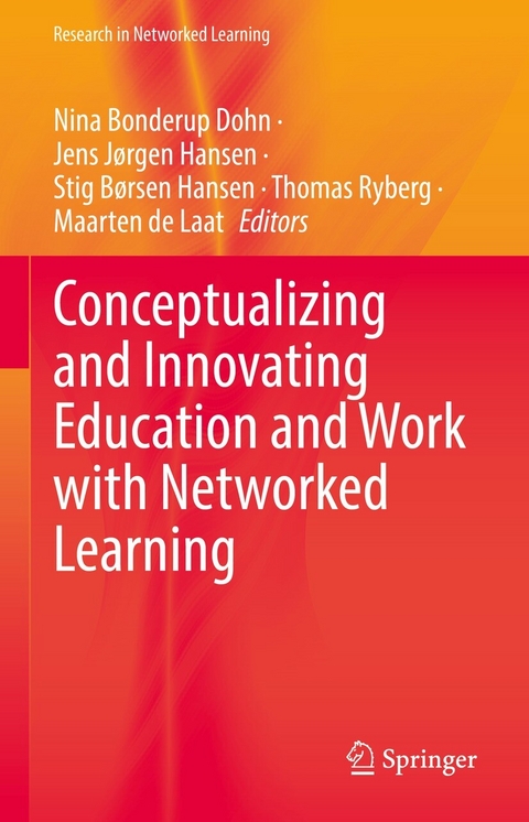 Conceptualizing and Innovating Education and Work with Networked Learning - 