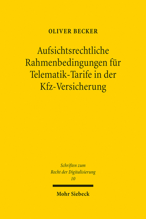 Aufsichtsrechtliche Rahmenbedingungen für Telematik-Tarife in der Kfz-Versicherung -  Oliver Becker