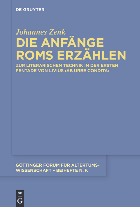 Die Anfänge Roms erzählen -  Johannes Zenk