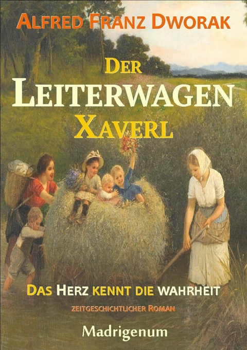 Der LeiterwagenXaverl - Alfred Franz Dworak