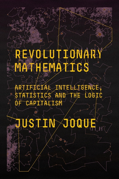 Revolutionary Mathematics - Justin Joque