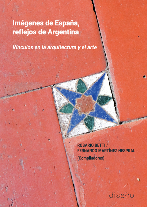 Imágenes de España, reflejos de Argentina - Fernando Martinez-Nespral, Rosrio Betti