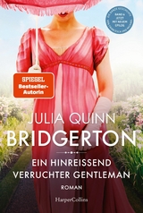 Bridgerton - Ein hinreißend verruchter Gentleman -  Julia Quinn