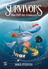 Survivors - Das Riff der anderen - Boris Pfeiffer