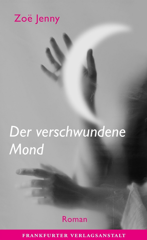 Der verschwundene Mond - Zoë Jenny