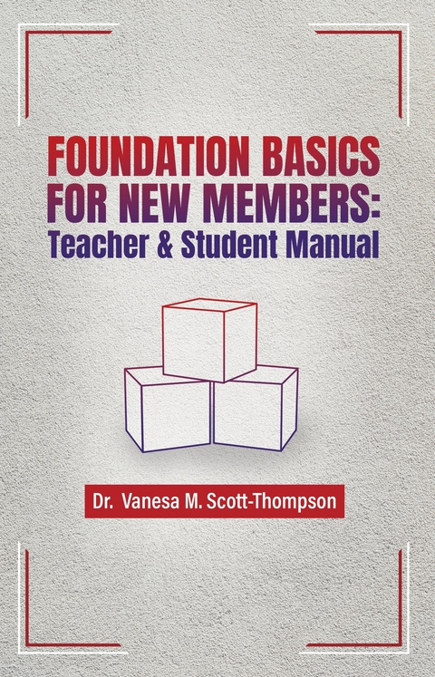 Foundation Basics for New Members - Vanesa M. Scott-Thompson