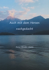 Auch mit dem Herzen nachgedacht - Anna Binder-Neetz