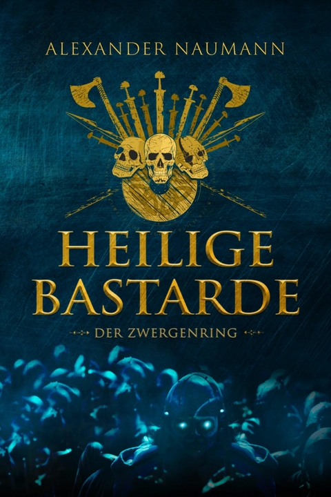 Heilige Bastarde - Alexander Naumann