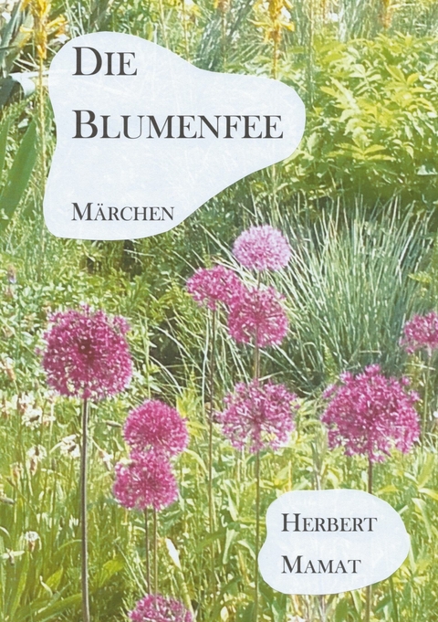 Die Blumenfee -  Herbert Mamat