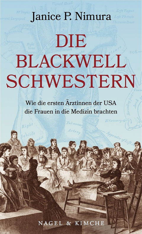 Die Blackwell-Schwestern - Janice P. Nimura