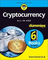 Cryptocurrency All-in-One For Dummies -  Tyler Bain,  Kiana Danial,  Peter Kent,  Tiana Laurence,  Michael G. Solomon