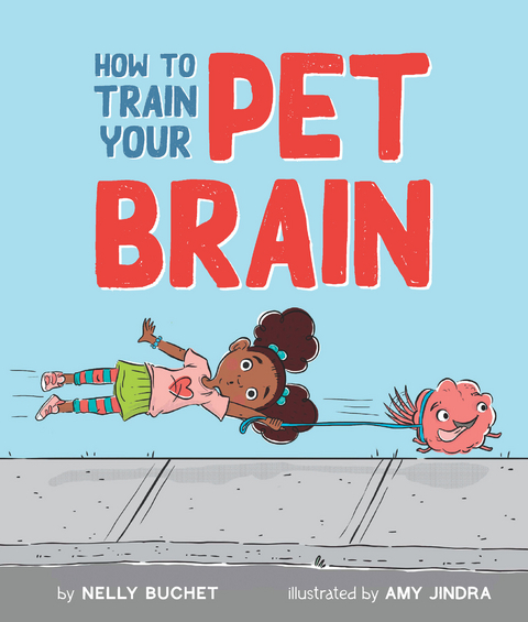 How to Train Your Pet Brain -  Nelly Buchet,  Amy Jindra