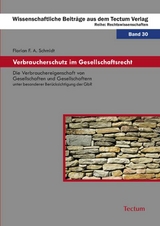 Verbraucherschutz im Gesellschaftsrecht - Florian F. A. Schmidt