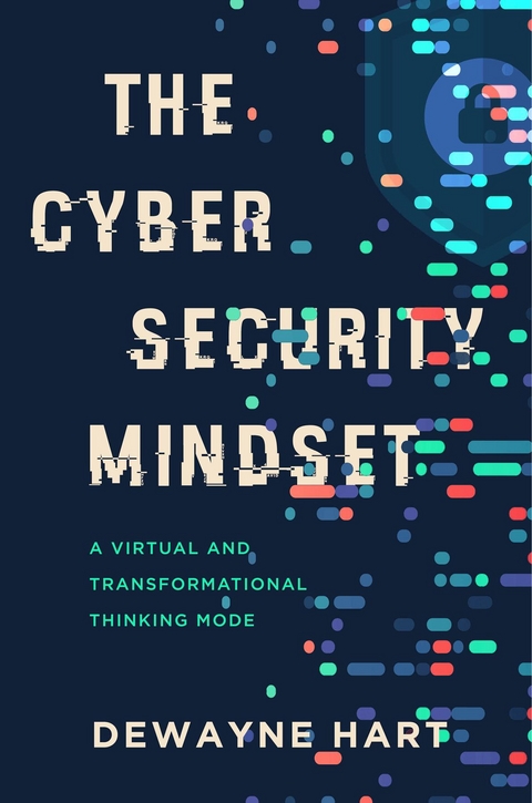 Cybersecurity Mindset -  Dewayne Hart