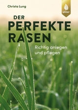 Der perfekte Rasen - Christa Lung