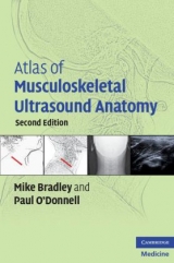 Atlas of Musculoskeletal Ultrasound Anatomy - Bradley, Mike; O'Donnell, Paul