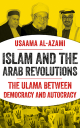 Islam and the Arab Revolutions - Usaama Al-Azami