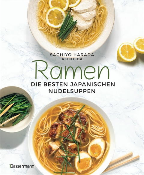 Ramen - die besten japanischen Nudelsuppen - Sachiyo Harada