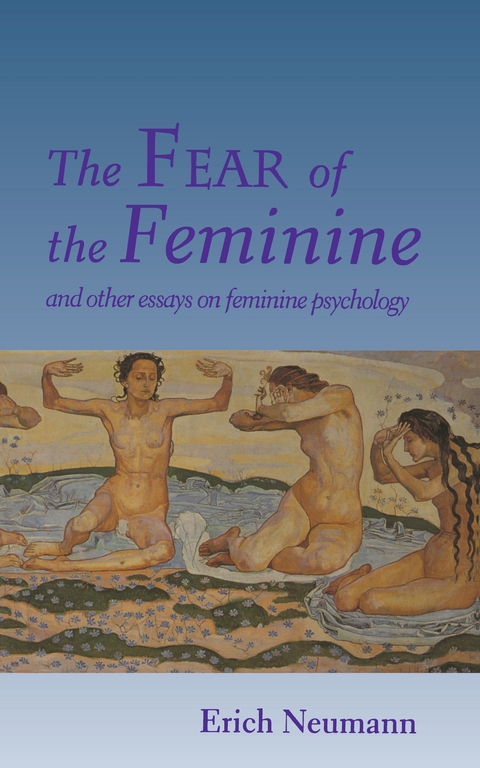 The Fear of the Feminine - Erich Neumann