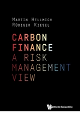 Carbon Finance: A Risk Management View -  Hellmich Martin Hellmich,  Kiesel Rudiger Kiesel