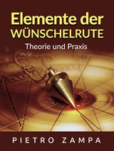 Elemente der Wünschelrute (Übersetzt) - Pietro Zampa