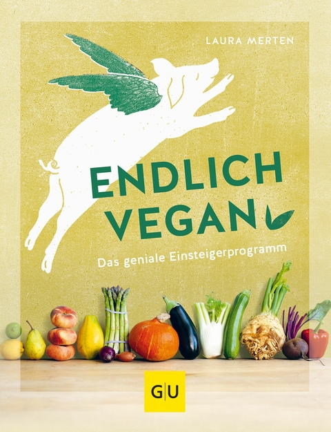 Endlich vegan -  Laura Merten