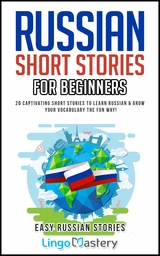 Russian Short Stories for Beginners -  Lingo Mastery