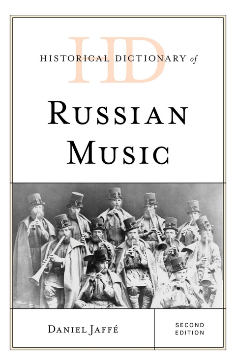 Historical Dictionary of Russian Music -  Daniel Jaffe