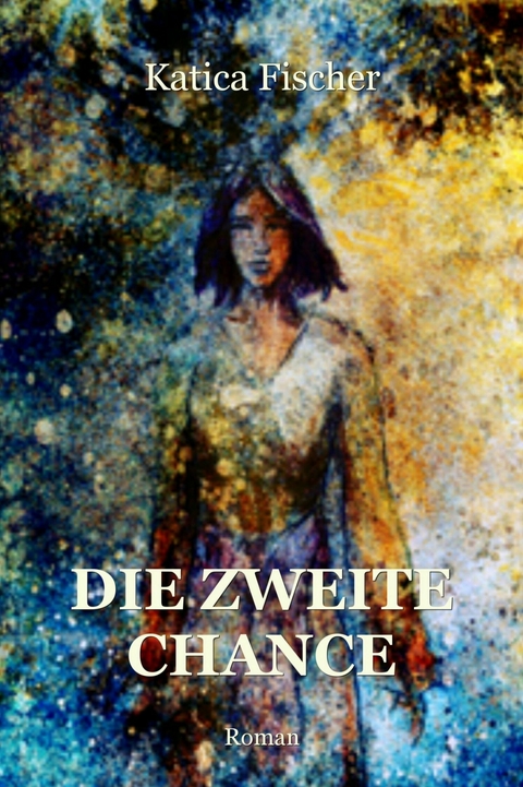 Die zweite Chance -  Katica Fischer