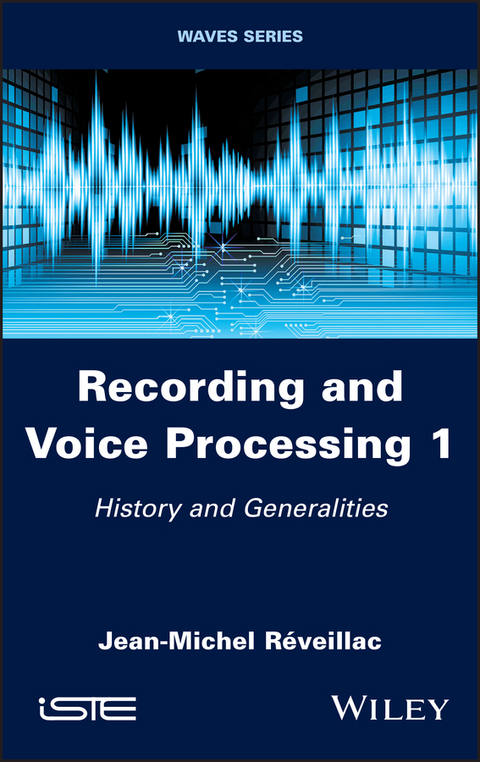 Recording and Voice Processing, Volume 1 - Jean-Michel Réveillac