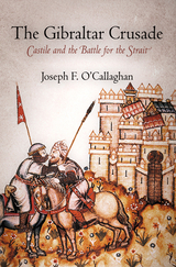 Gibraltar Crusade -  Joseph F. O'Callaghan