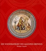 Die Wiedergeburt des Mainzer Orpheus - Gogräfe, Rüdiger