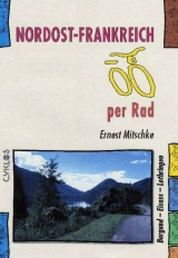 Nordost-Frankreich per Rad - Mitschke, Ernest